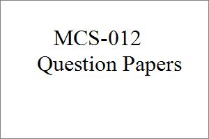 MCS-012 Question Papers of Previous Terms
