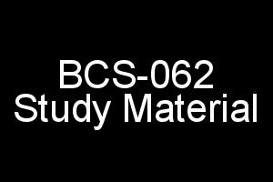 BCS-062 Study Material For IGNOU BCA 6th Semester In PDF