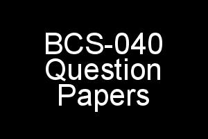 BCS-040 Question Papers of Previous Exams in PDF For IGNOU BCA 4th Semester