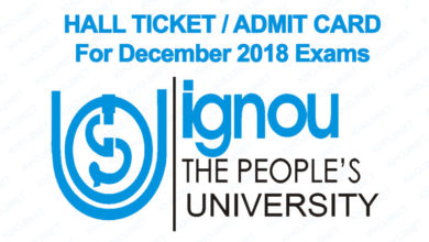IGNOU Hall Ticket For December 2018 Term End Exams