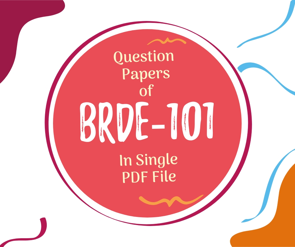 BRDE-101 Question Papers of Previous Exams