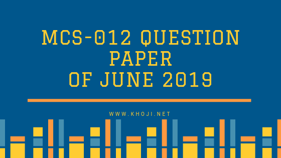 MCS-012 Question Paper Of June 2019