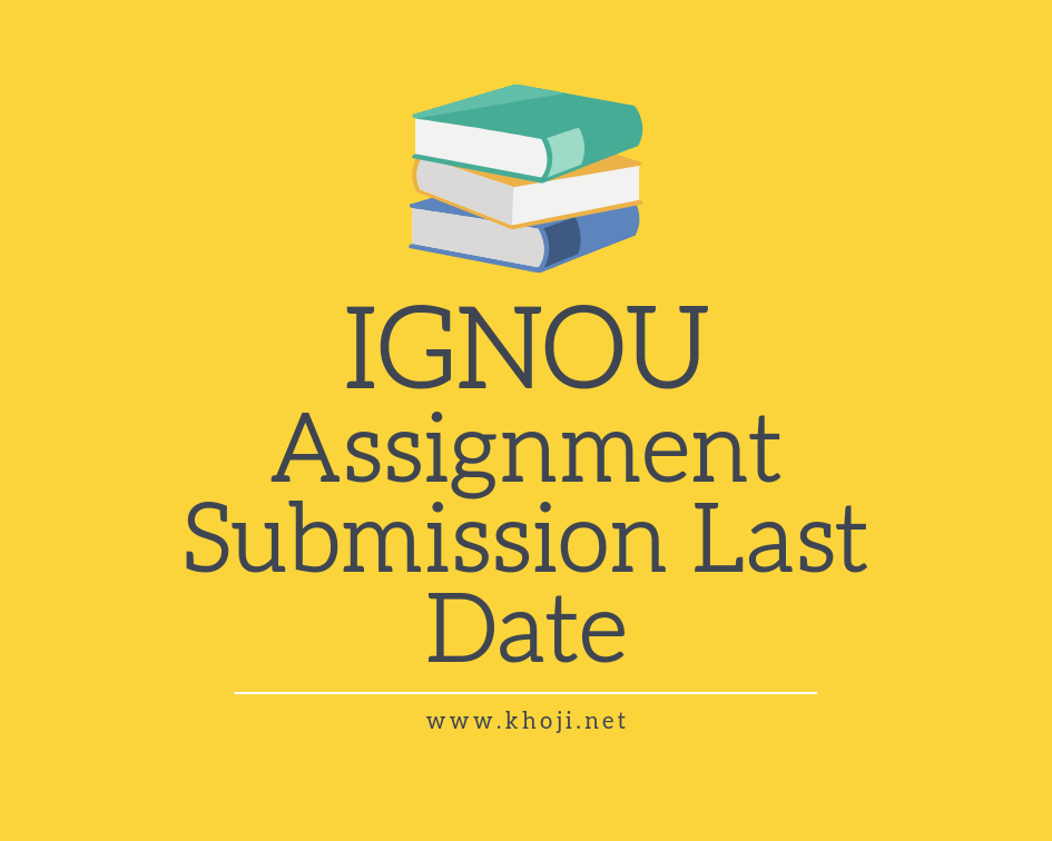 IGNOU Assignment Submission Last Date
