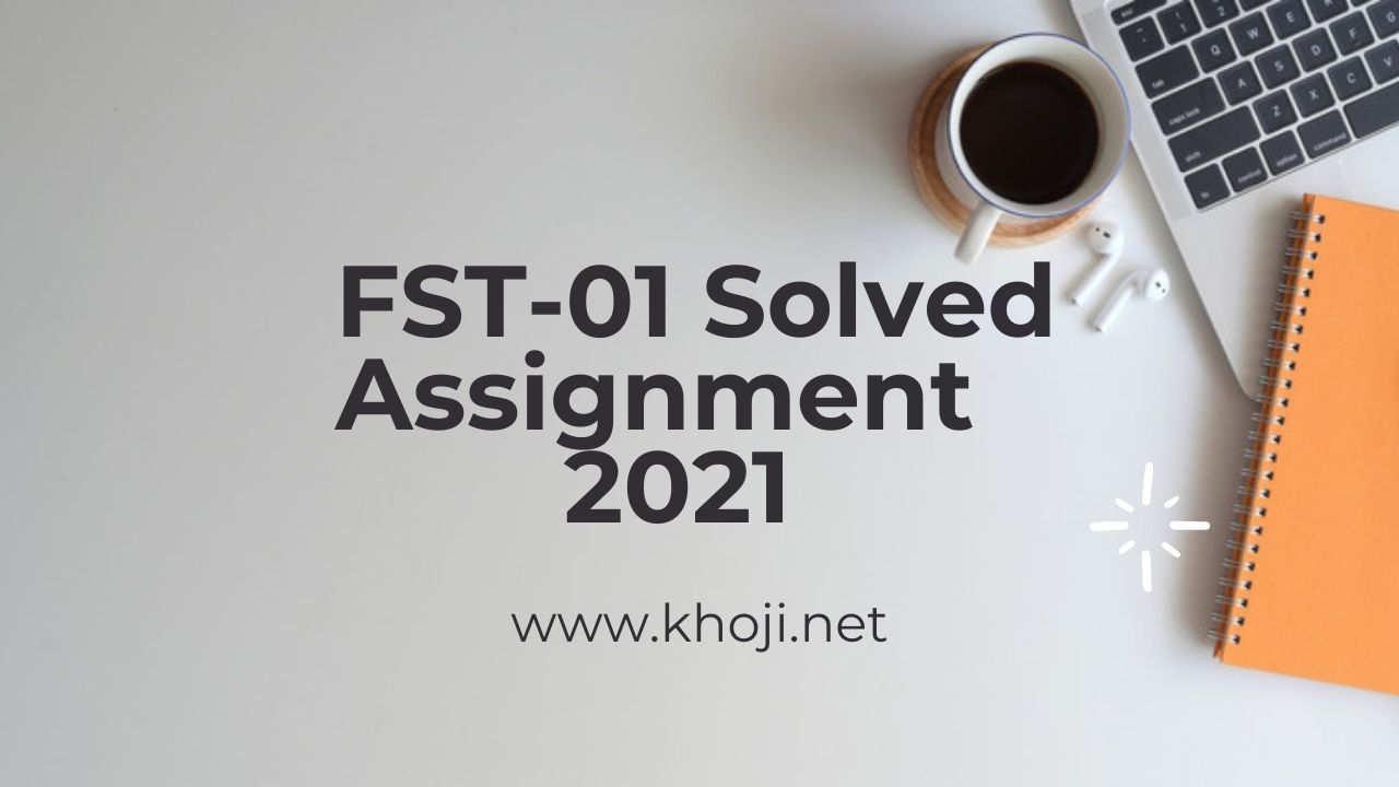 IGNOU FST-01 Solved Assignment 2021 English Medium
