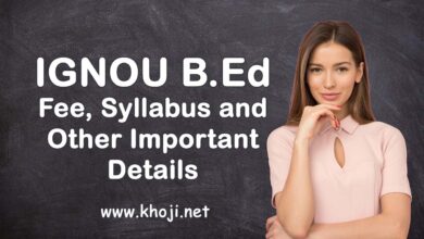IGNOU B-Ed Fee Syllabus Programme and Important Details