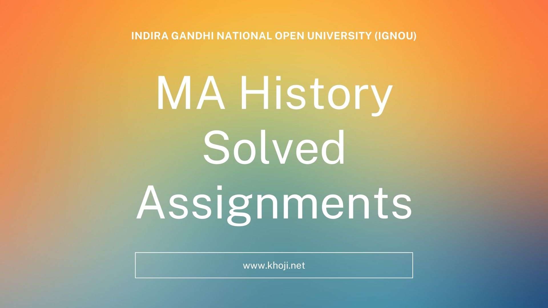 IGNOU MA History Solved Assignments KHOJINET
